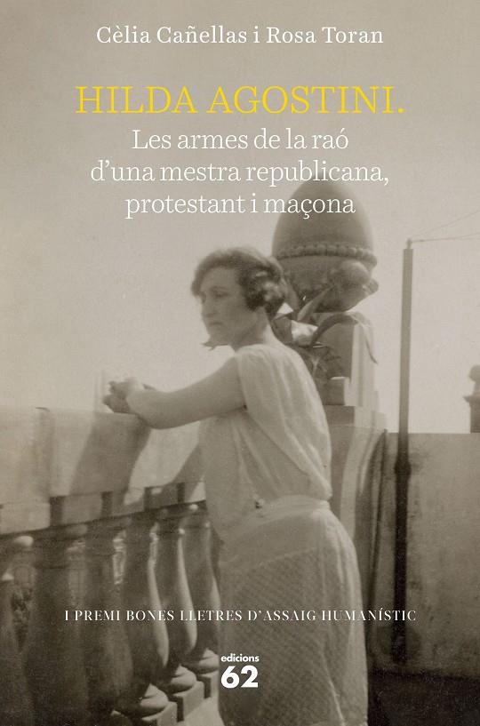 HILDA AGOSTINI: LES ARMES DE LA RAÓ D'UNA MESTRA REPUBLICANA, PROTESTANT I MAÇON | 9788429779752 | TORAN, ROSA/CAÑELLAS, CELIA | Llibreria Ombra | Llibreria online de Rubí, Barcelona | Comprar llibres en català i castellà online