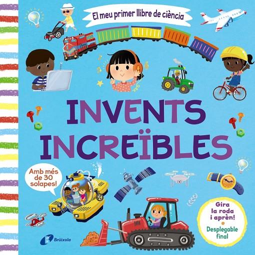 EL MEU PRIMER LLIBRE DE CIÈNCIA. INVENTS INCREÏBLES | 9788413493121 | VARIOS AUTORES | Llibreria Ombra | Llibreria online de Rubí, Barcelona | Comprar llibres en català i castellà online