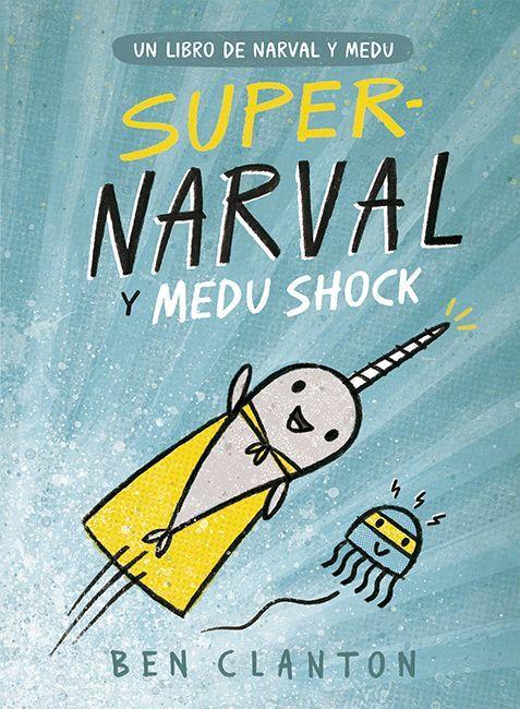 SUPERNARVAL Y MEDU SHOCK | 9788426145253 | CLANTON, BEN | Llibreria Ombra | Llibreria online de Rubí, Barcelona | Comprar llibres en català i castellà online