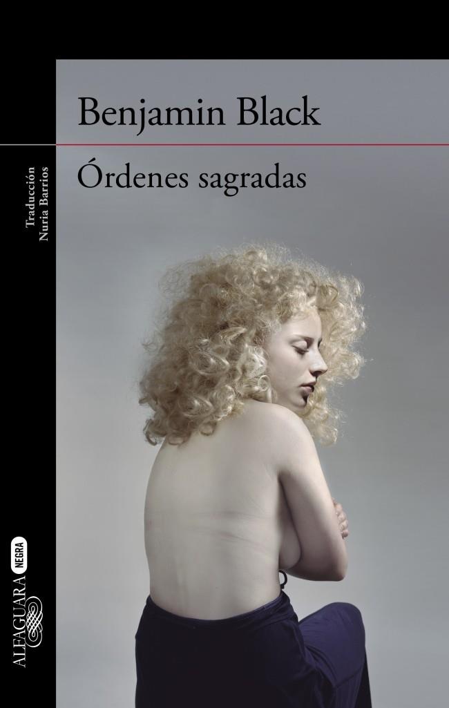 ÓRDENES SAGRADAS | 9788420418834 | BENJAMIN BLACK | Llibreria Ombra | Llibreria online de Rubí, Barcelona | Comprar llibres en català i castellà online