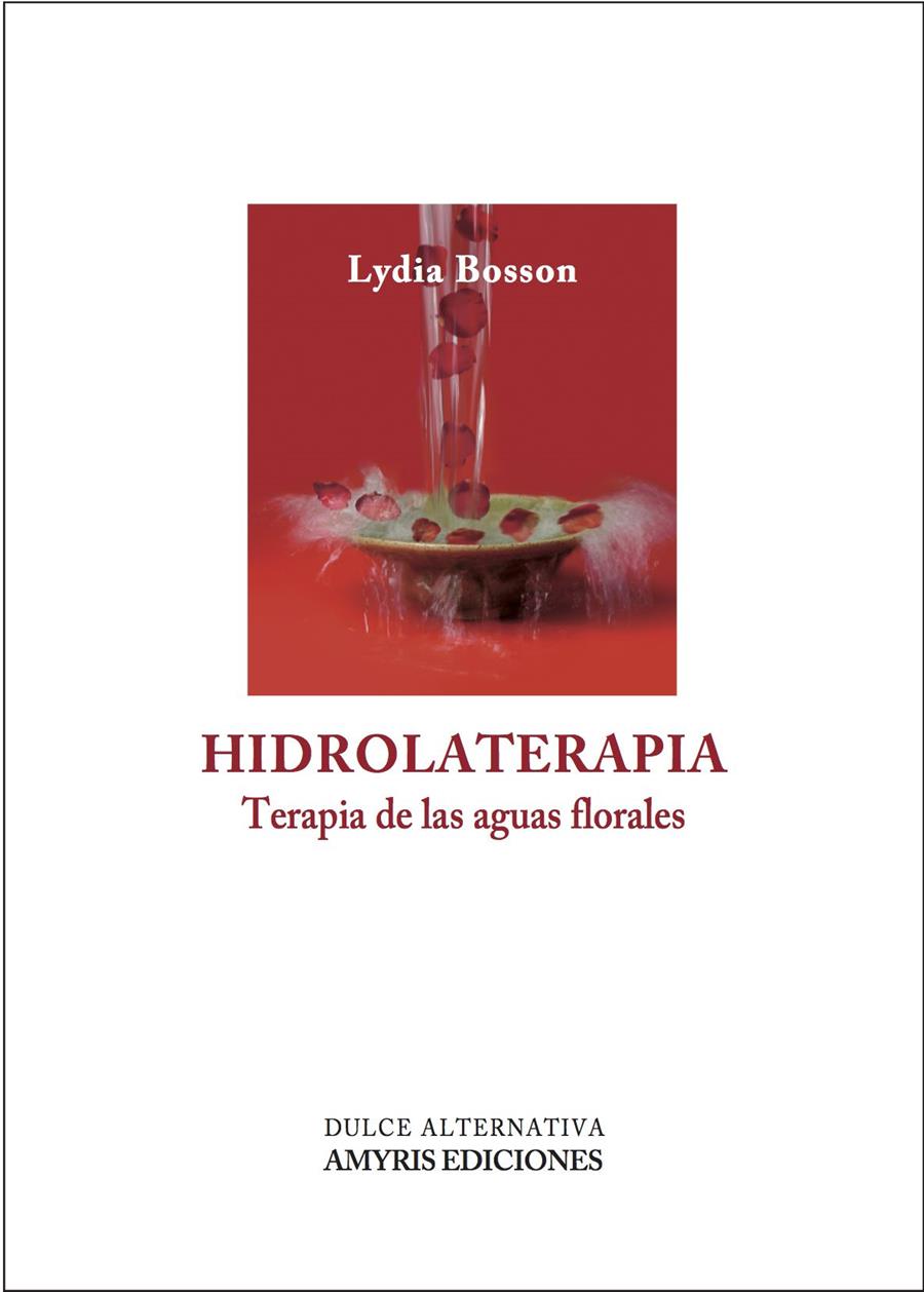 HIDROLATERAPIA | 9782930353968 | BOSSON, LYDIA | Llibreria Ombra | Llibreria online de Rubí, Barcelona | Comprar llibres en català i castellà online