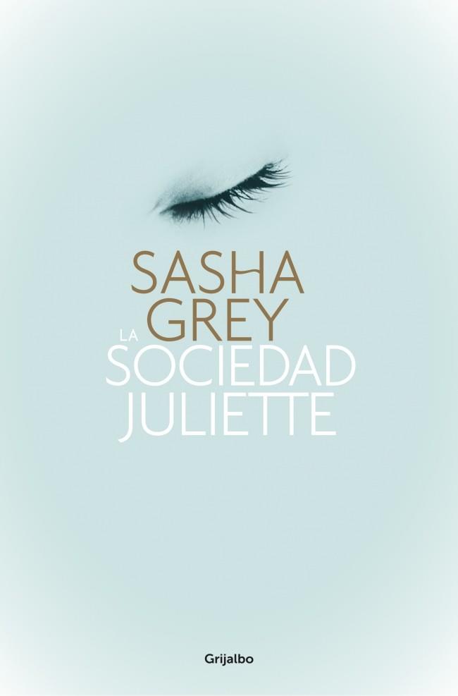 LA SOCIEDAD JULIETTE | 9788425350474 | SASHA GREY | Llibreria Ombra | Llibreria online de Rubí, Barcelona | Comprar llibres en català i castellà online