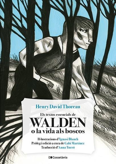 ELS TEXTOS ESSENCIALS DE WALDEN O LA VIDA ALS BOSCOS | 9788413561691 | THOREAU, HENRY DAVID | Llibreria Ombra | Llibreria online de Rubí, Barcelona | Comprar llibres en català i castellà online