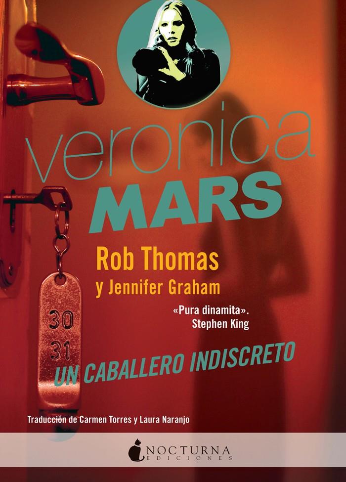 VERONICA MARS: UN CABALLERO INDISCRETO | 9788416858019 | THOMAS, ROB/GRAHAM, JENNIFER | Llibreria Ombra | Llibreria online de Rubí, Barcelona | Comprar llibres en català i castellà online