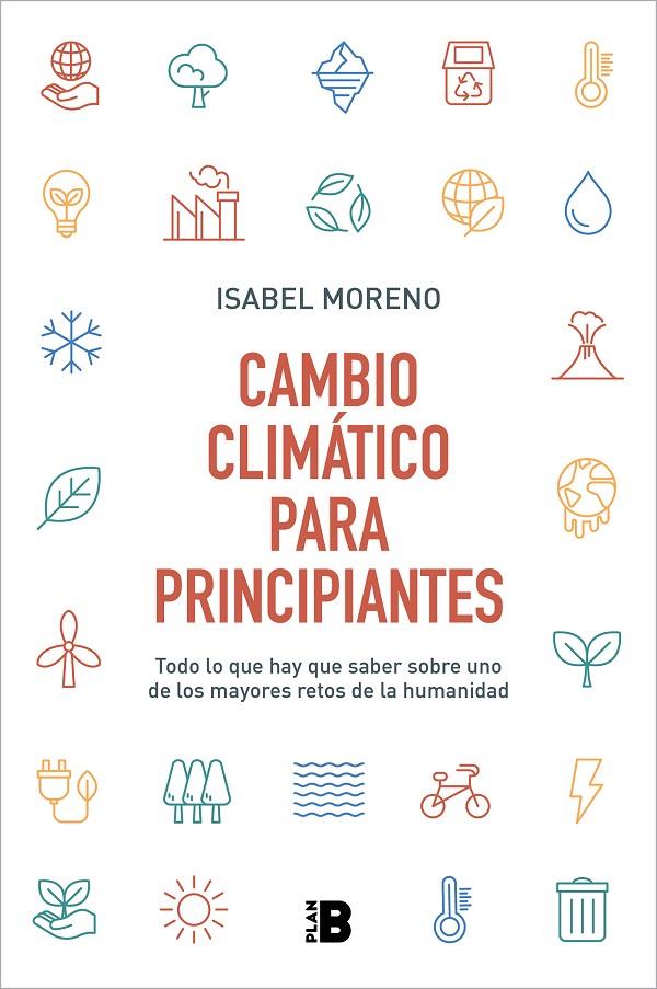 CAMBIO CLIMÁTICO PARA PRINCIPIANTES | 9788417809744 | MORENO, ISABEL | Llibreria Ombra | Llibreria online de Rubí, Barcelona | Comprar llibres en català i castellà online