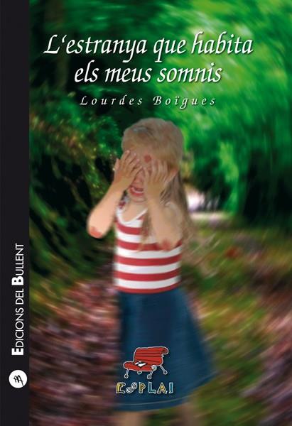 L'ESTRANYA QUE HABITA ELS MEUS SOMNIS | 9788499041872 | BOÏGUES CHORRO, LOURDES | Llibreria Ombra | Llibreria online de Rubí, Barcelona | Comprar llibres en català i castellà online