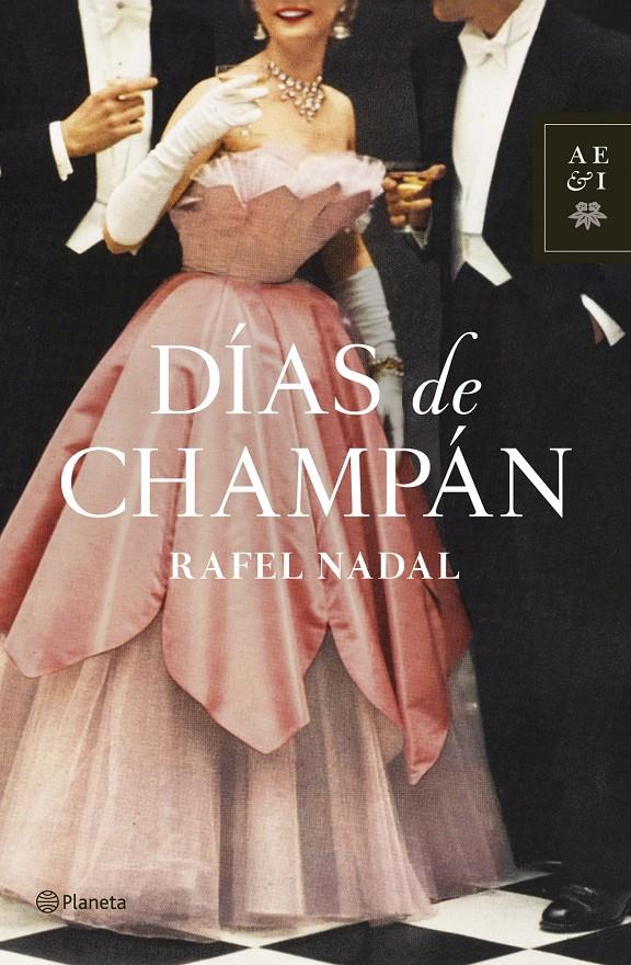 DÍAS DE CHAMPÁN | 9788408126294 | RAFEL NADAL | Llibreria Ombra | Llibreria online de Rubí, Barcelona | Comprar llibres en català i castellà online