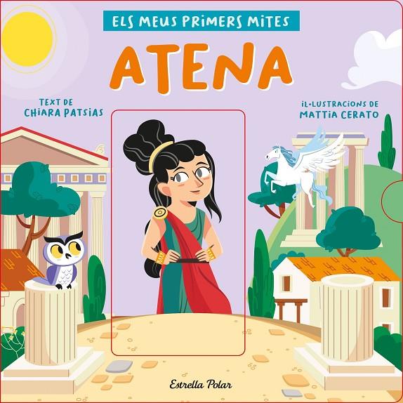 ATENA. ELS MEUS PRIMERS MITES | 9788418444524 | PATSIAS, CHIARA/CERATO, MATTIA | Llibreria Ombra | Llibreria online de Rubí, Barcelona | Comprar llibres en català i castellà online