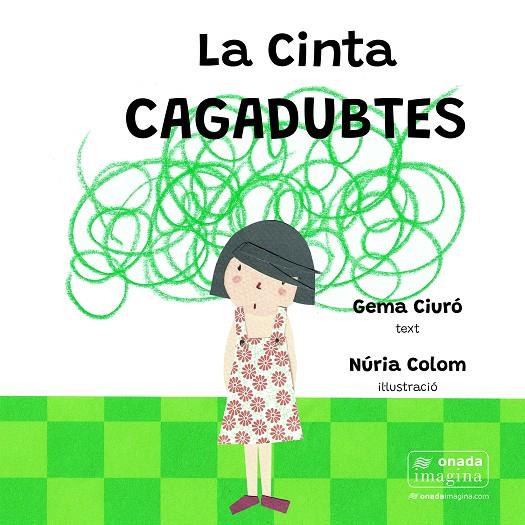LA CINTA CAGADUBTES | 9788419606327 | CIURÓ SOLER, GEMA/COLOM CANALS, NÚRIA | Llibreria Ombra | Llibreria online de Rubí, Barcelona | Comprar llibres en català i castellà online