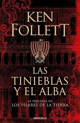LAS TINIEBLAS Y EL ALBA (LA PRECUELA DE LOS PILARES DE LA TIERRA) | 9788466359801 | FOLLETT, KEN | Llibreria Ombra | Llibreria online de Rubí, Barcelona | Comprar llibres en català i castellà online