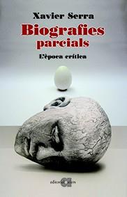 BIOGRAFIES PARCIALS (3) | 9788416260089 | SERRA LABRADO, XAVIER | Llibreria Ombra | Llibreria online de Rubí, Barcelona | Comprar llibres en català i castellà online