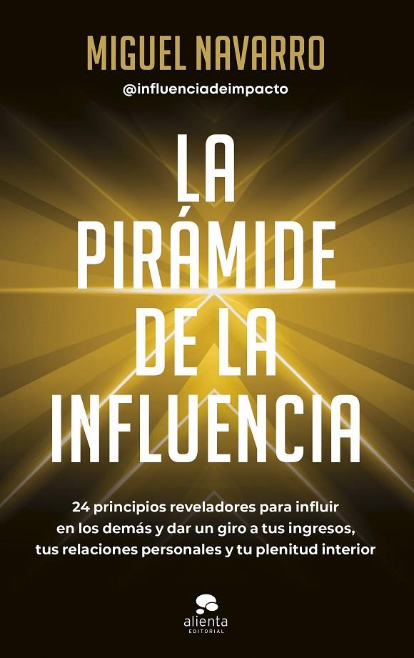 LA PIRÁMIDE DE LA INFLUENCIA | 9788413442976 | NAVARRO, MIGUEL | Llibreria Ombra | Llibreria online de Rubí, Barcelona | Comprar llibres en català i castellà online
