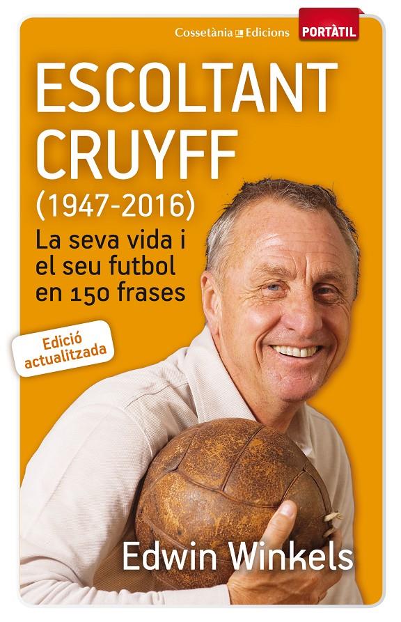 ESCOLTANT CRUYFF (1947-2016) | 9788490344880 | WINKELS, EDWIN | Llibreria Ombra | Llibreria online de Rubí, Barcelona | Comprar llibres en català i castellà online