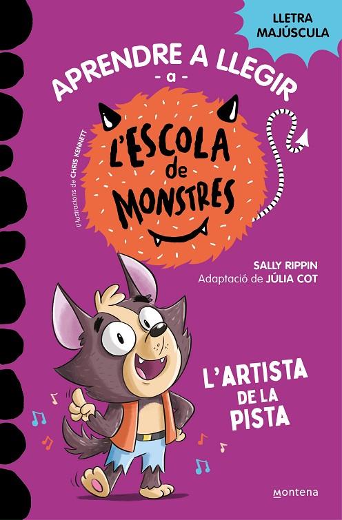 APRENDRE A LLEGIR A L'ESCOLA DE MONSTRES 13 - L'ARTISTA DE LA PISTA | 9788419746092 | RIPPIN, SALLY | Llibreria Ombra | Llibreria online de Rubí, Barcelona | Comprar llibres en català i castellà online
