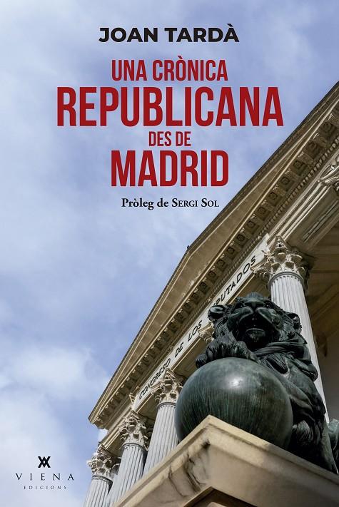 UNA CRÒNICA REPUBLICANA DES DE MADRID | 9791387961176 | TARDÀ I COMA, JOAN | Llibreria Ombra | Llibreria online de Rubí, Barcelona | Comprar llibres en català i castellà online