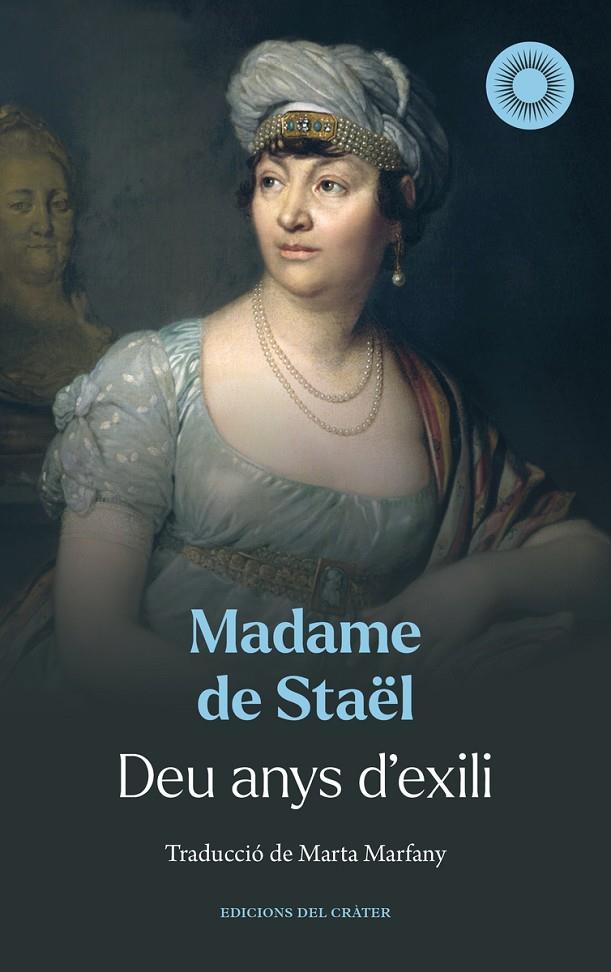 DEU ANYS D'EXILI | 9788412828689 | STAËL, MADAME DE | Llibreria Ombra | Llibreria online de Rubí, Barcelona | Comprar llibres en català i castellà online