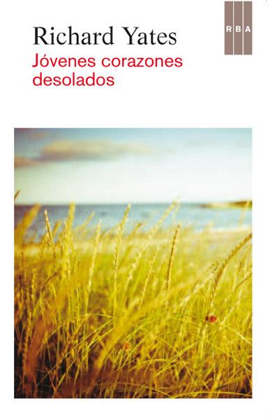 JÓVENES CORAZONES DESOLADOS | 9788490064689 | RICHARD YATES | Llibreria Ombra | Llibreria online de Rubí, Barcelona | Comprar llibres en català i castellà online