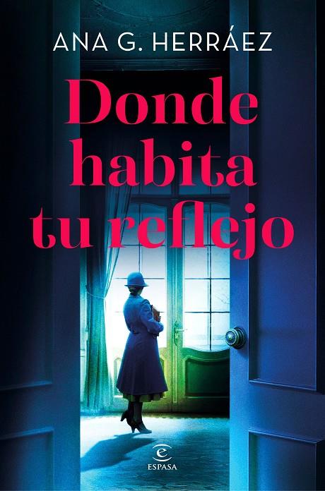 DONDE HABITA TU REFLEJO | 9788467082982 | G. HERRÁEZ, ANA | Llibreria Ombra | Llibreria online de Rubí, Barcelona | Comprar llibres en català i castellà online