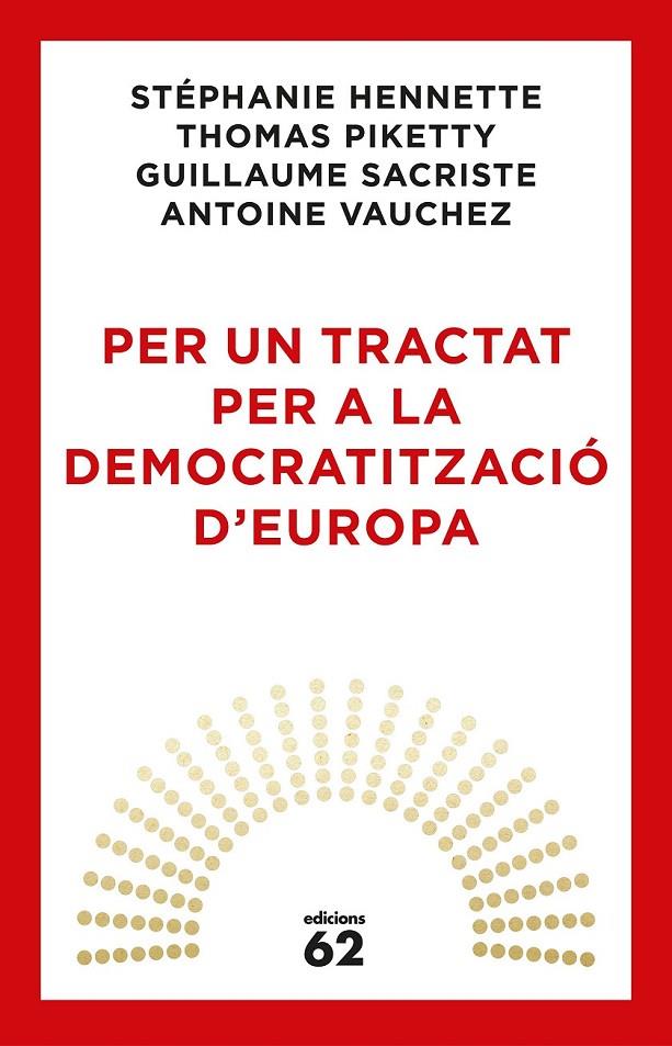 PER UN TRACTAT PER A LA DEMOCRATITZACIÓ D'EUROPA | 9788429776164 | THOMAS PIKETTY/AA. VV. | Llibreria Ombra | Llibreria online de Rubí, Barcelona | Comprar llibres en català i castellà online