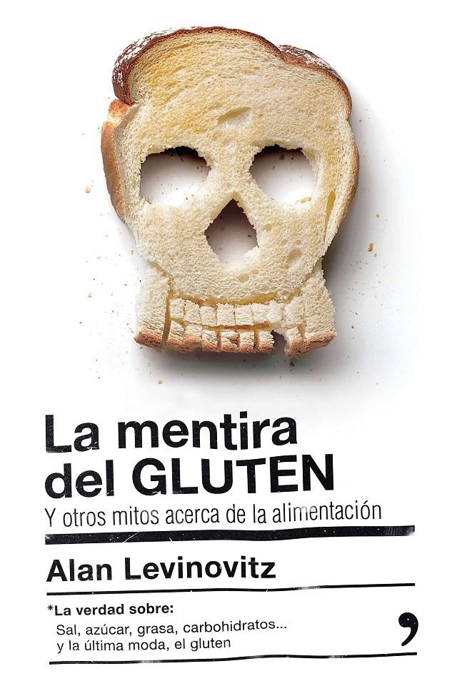LA MENTIRA DEL GLUTEN | 9788499985442 | ALAN LEVINOVITZ | Llibreria Ombra | Llibreria online de Rubí, Barcelona | Comprar llibres en català i castellà online