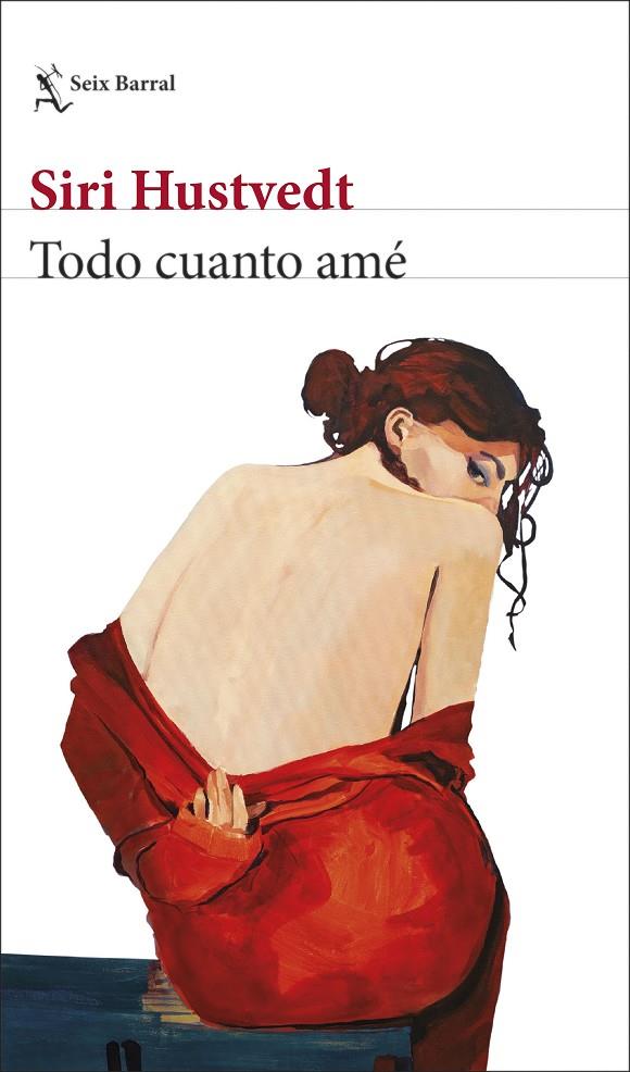 TODO CUANTO AMÉ | 9788432234033 | HUSTVEDT, SIRI | Llibreria Ombra | Llibreria online de Rubí, Barcelona | Comprar llibres en català i castellà online