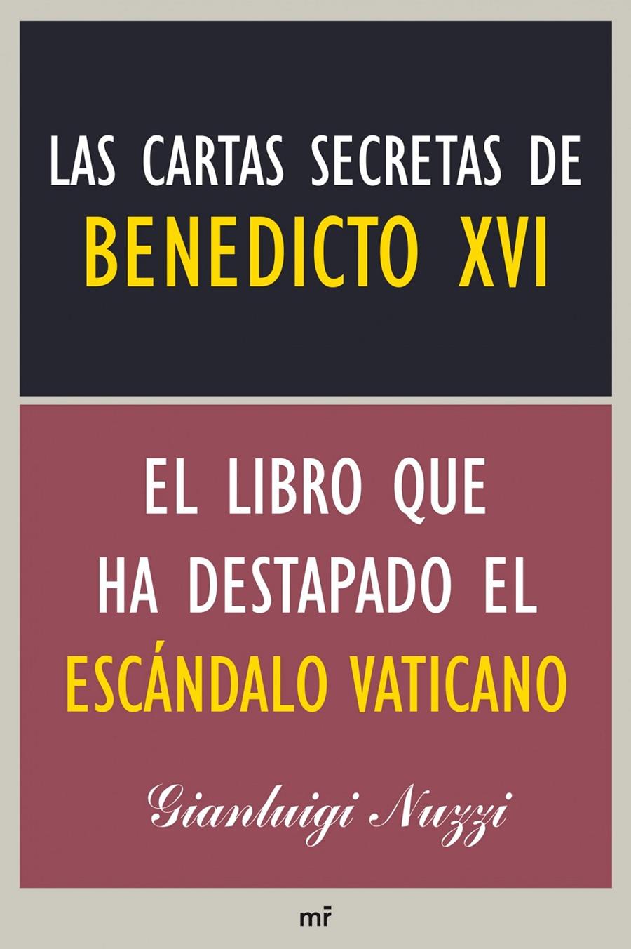 LAS CARTAS SECRETAS DE BENEDICTO XVI EL LIBRO QUE HA DESTAPADO EL ESCANDALO VATICANO | 9788427039223 | GIANLUIGI NUZZI | Llibreria Ombra | Llibreria online de Rubí, Barcelona | Comprar llibres en català i castellà online