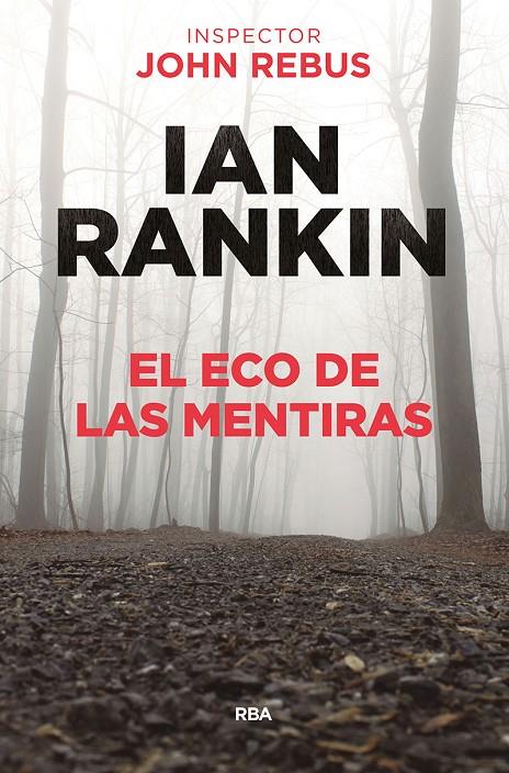 EL ECO DE LAS MENTIRAS | 9788491871477 | RANKIN IAN | Llibreria Ombra | Llibreria online de Rubí, Barcelona | Comprar llibres en català i castellà online