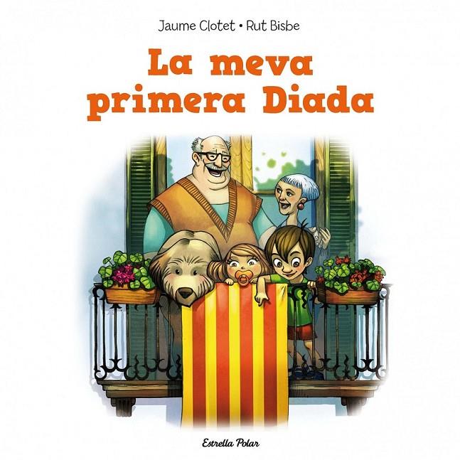 LA MEVA PRIMERA DIADA | 9788415853350 | JAUME CLOTET - RUT BISBE | Llibreria Ombra | Llibreria online de Rubí, Barcelona | Comprar llibres en català i castellà online