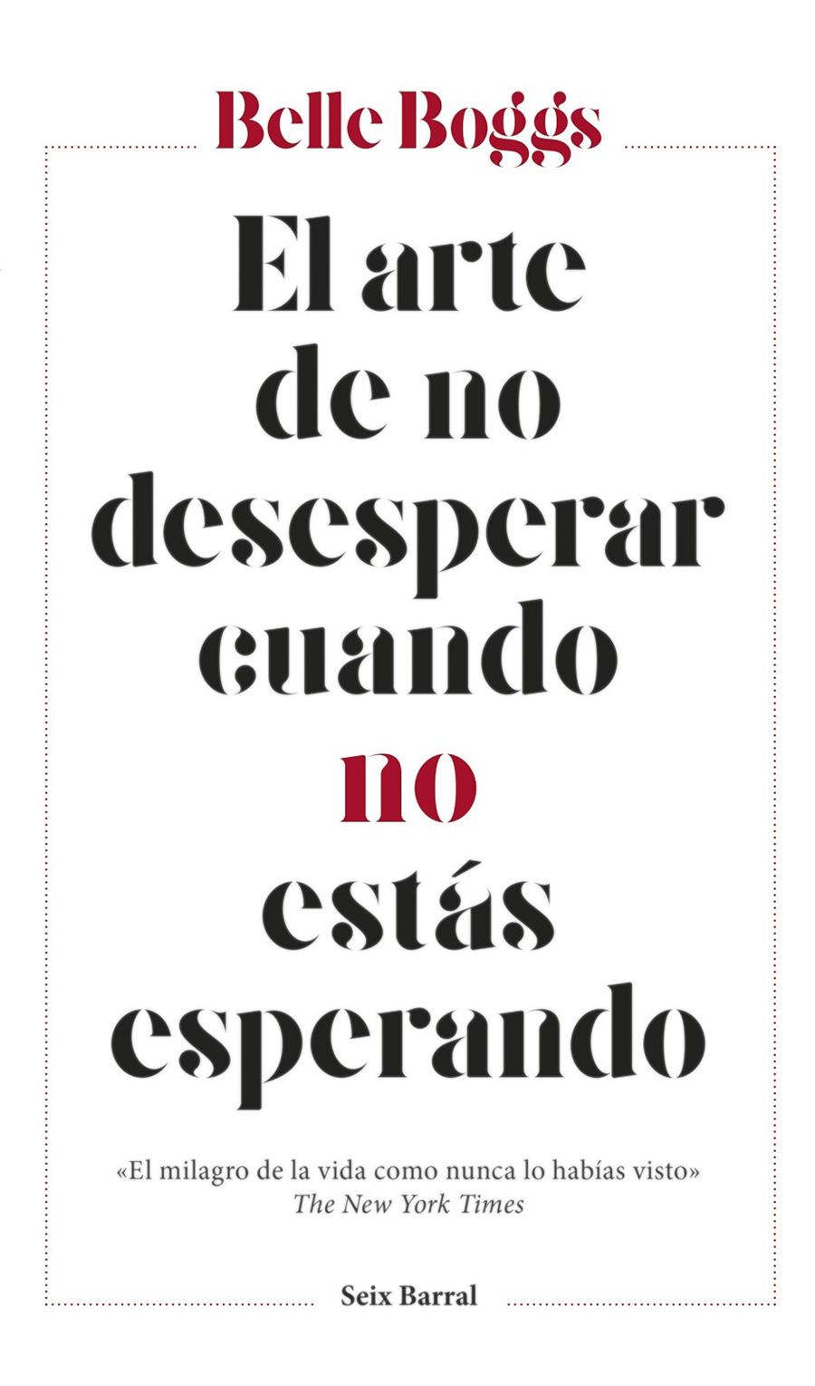 EL ARTE DE NO DESESPERAR CUANDO NO ESTÁS ESPERANDO | 9788432233265 | BOGGS, BELLE | Llibreria Ombra | Llibreria online de Rubí, Barcelona | Comprar llibres en català i castellà online
