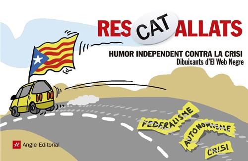 RESCATALLATS HUMOR INDEPENDENT CONTRA LA CRISI | 9788415695103 | EL WEB NEGRE | Llibreria Ombra | Llibreria online de Rubí, Barcelona | Comprar llibres en català i castellà online