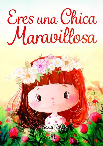 ERES UNA CHICA MARAVILLOSA | 9788466243889 | GARCÍA, MARIA | Llibreria Ombra | Llibreria online de Rubí, Barcelona | Comprar llibres en català i castellà online