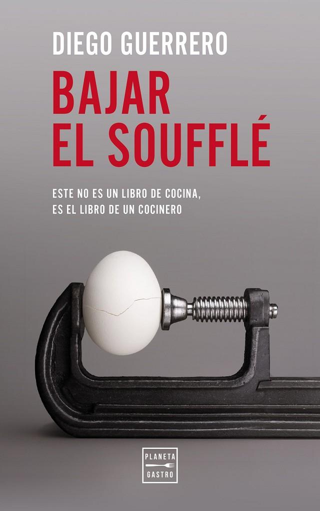 BAJAR EL SOUFFLÉ | 9788408327172 | GUERRERO, DIEGO | Llibreria Ombra | Llibreria online de Rubí, Barcelona | Comprar llibres en català i castellà online