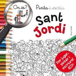 PINTA I ESCRIU ON ÉS SANT JORDI | 9788424657611 | Llibreria Ombra | Llibreria online de Rubí, Barcelona | Comprar llibres en català i castellà online