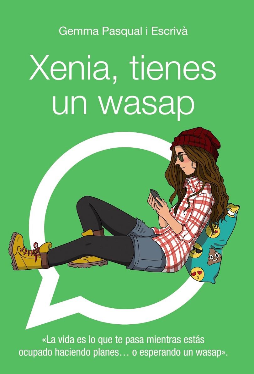 XENIA, TIENES UN WASAP | 9788469808863 | PASQUAL I ESCRIVÁ, GEMMA | Llibreria Ombra | Llibreria online de Rubí, Barcelona | Comprar llibres en català i castellà online