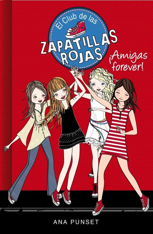 EL CLUB DE LAS ZAPATILLAS ROJAS 2 ¡AMIGAS FOREVER! | 9788415580744 | ANA PUNSET | Llibreria Ombra | Llibreria online de Rubí, Barcelona | Comprar llibres en català i castellà online