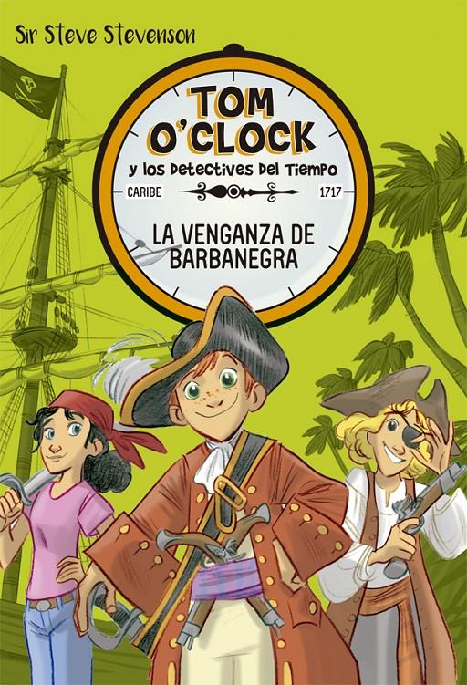 TOM O'CLOCK 4. LA VENGANZA DE BARBANEGRA | 9788424661502 | STEVENSON, SIR STEVE | Llibreria Ombra | Llibreria online de Rubí, Barcelona | Comprar llibres en català i castellà online
