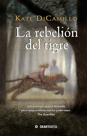 LA REBELIÓN DEL TIGRE | 9788412199086 | DICAMILLO, KATE | Llibreria Ombra | Llibreria online de Rubí, Barcelona | Comprar llibres en català i castellà online