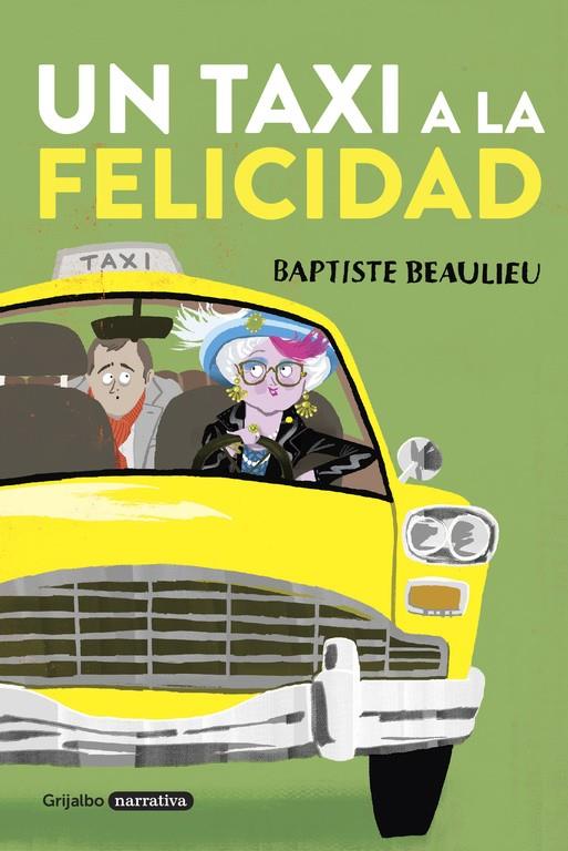 UN TAXI A LA FELICIDAD | 9788425353956 | BEAULIEU, BAPTISTE | Llibreria Ombra | Llibreria online de Rubí, Barcelona | Comprar llibres en català i castellà online