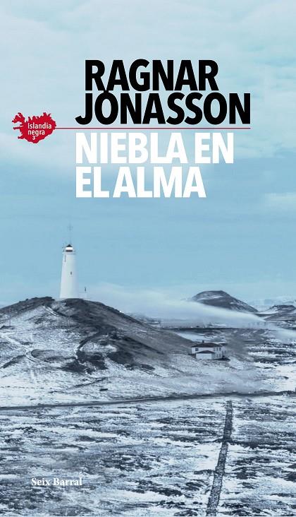 NIEBLA EN EL ALMA (SERIE ISLANDIA NEGRA 3) | 9788432239038 | JÓNASSON, RAGNAR | Llibreria Ombra | Llibreria online de Rubí, Barcelona | Comprar llibres en català i castellà online