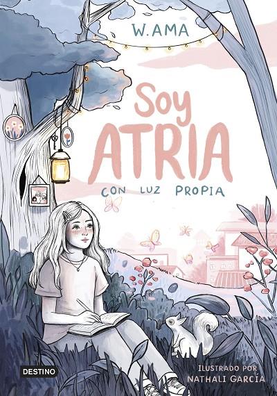 SOY ATRIA 1. CON LUZ PROPIA | 9788408322900 | W. AMA | Llibreria Ombra | Llibreria online de Rubí, Barcelona | Comprar llibres en català i castellà online