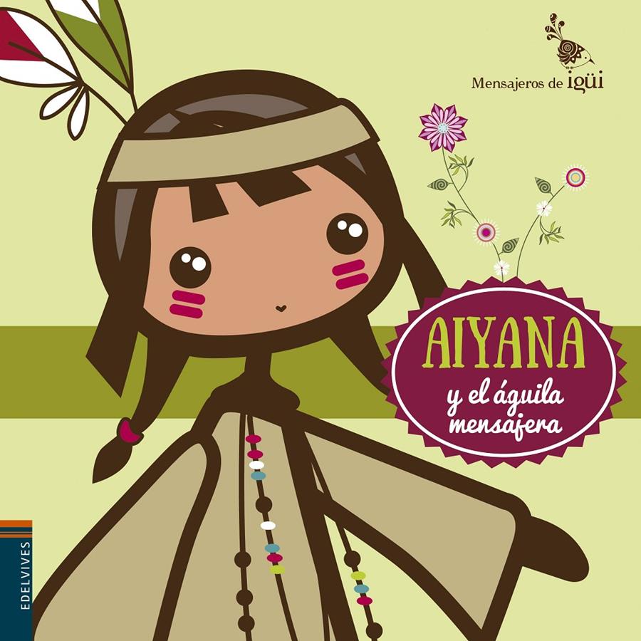 AIYANA Y EL ÁGUILA MENSAJERA | 9788426398314 | ALCANTARA SAGARBI, RICARDO | Llibreria Ombra | Llibreria online de Rubí, Barcelona | Comprar llibres en català i castellà online