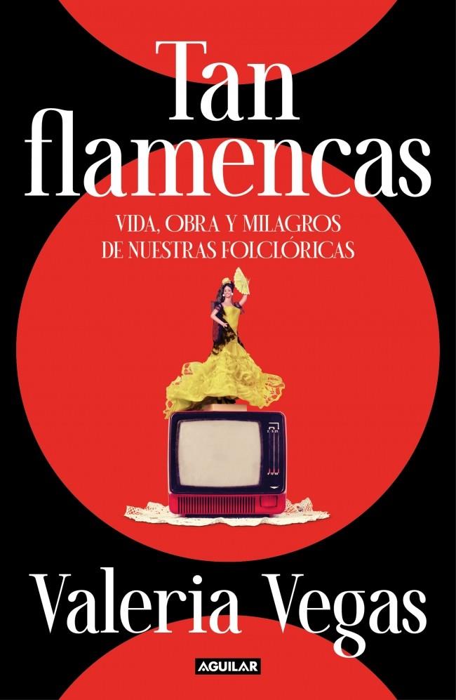 TAN FLAMENCAS | 9788403524972 | VEGAS, VALERIA | Llibreria Ombra | Llibreria online de Rubí, Barcelona | Comprar llibres en català i castellà online