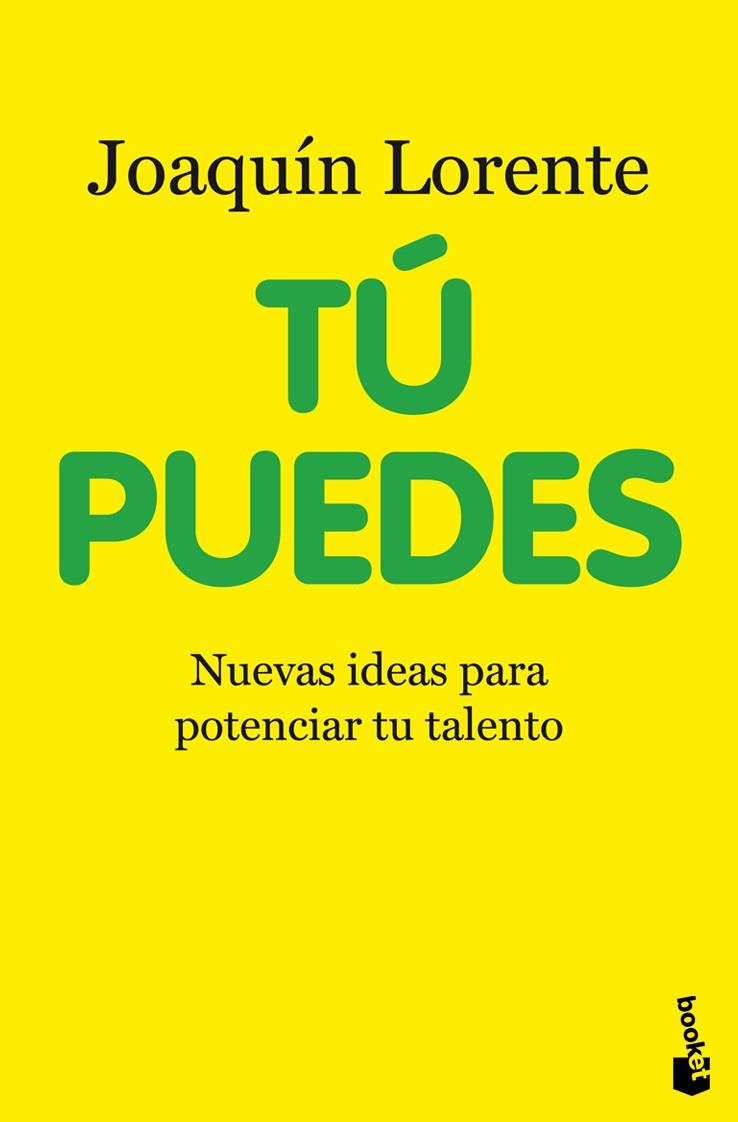 TÚ PUEDES NUEVAS IDEAS PARA POTENCIAR TU TALENTO | 9788408039815 | JOAQUÍN LORENTE | Llibreria Ombra | Llibreria online de Rubí, Barcelona | Comprar llibres en català i castellà online
