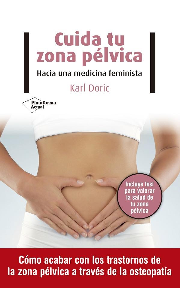 CUIDA TU ZONA PÉLVICA | 9788418285516 | DORIC, KARL | Llibreria Ombra | Llibreria online de Rubí, Barcelona | Comprar llibres en català i castellà online