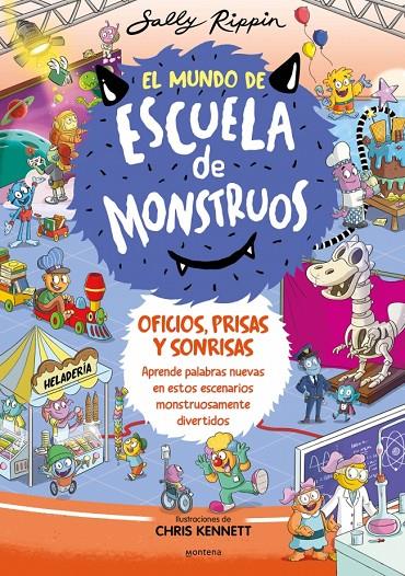 EL MUNDO DE ESCUELA DE MONSTRUOS 2 - OFICIOS, PRISAS Y SONRISAS | 9788419357847 | RIPPIN, SALLY | Llibreria Ombra | Llibreria online de Rubí, Barcelona | Comprar llibres en català i castellà online