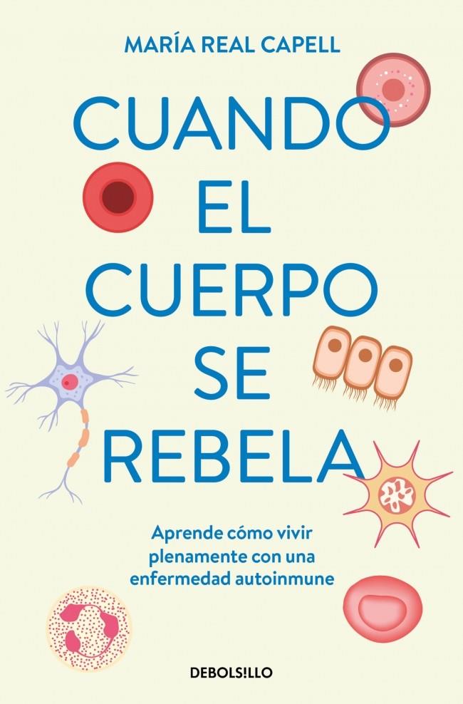 CUANDO EL CUERPO SE REBELA | 9788466380720 | REAL CAPELL, MARÍA | Llibreria Ombra | Llibreria online de Rubí, Barcelona | Comprar llibres en català i castellà online