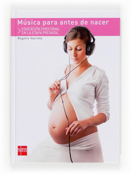 MUSICA PARA ANTES DE NACER | 9788467552409 | IBARROLA, BEGOÑA | Llibreria Ombra | Llibreria online de Rubí, Barcelona | Comprar llibres en català i castellà online