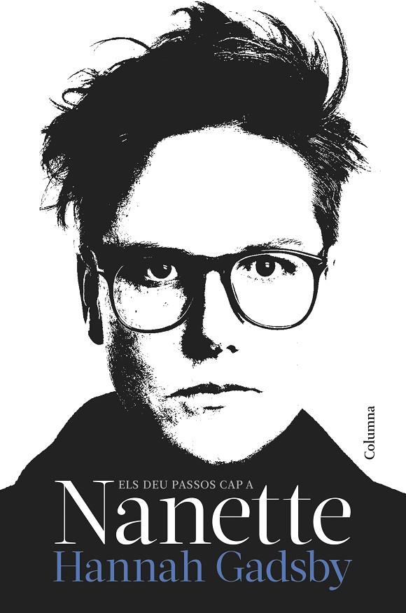 ELS DEU PASSOS CAP A NANETTE | 9788466429092 | GADSBY, HANNAH | Llibreria Ombra | Llibreria online de Rubí, Barcelona | Comprar llibres en català i castellà online