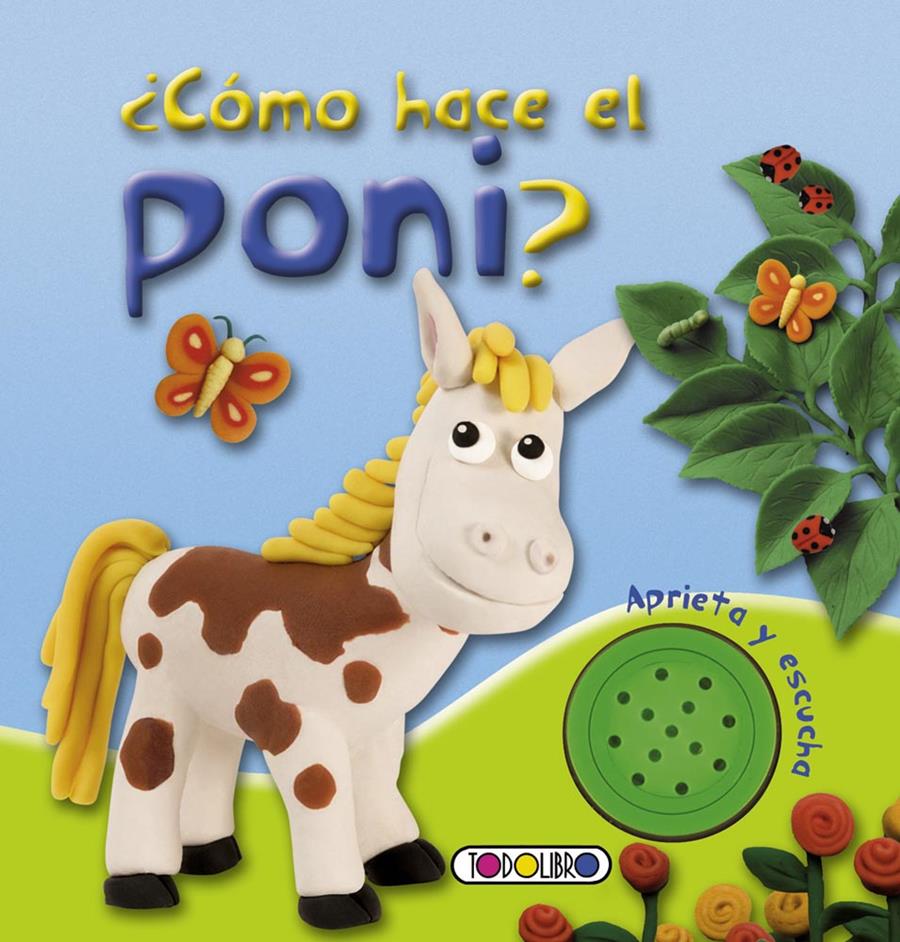 ¿CÓMO HACE EL PONI? | 9788499138398 | TODOLIBRO, EQUIPO | Llibreria Ombra | Llibreria online de Rubí, Barcelona | Comprar llibres en català i castellà online