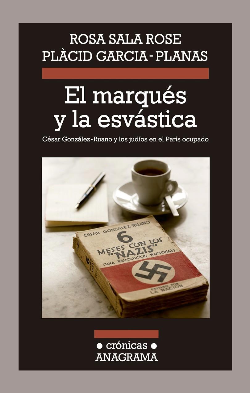 EL MARQUÉS Y LA ESVÁSTICA-GONZALEZ RUANO | 9788433926029 | SALA ROSE, ROSA/GARCIA PLANAS, PLÀCID | Llibreria Ombra | Llibreria online de Rubí, Barcelona | Comprar llibres en català i castellà online